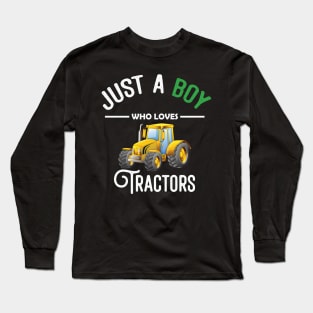 Kids Farm Lifestyle Just A Boy Who Loves Tractors Long Sleeve T-Shirt